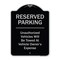 Signmission Designer Series-Reserved Parking Unauthorized Vehicles Will Be Towed Vehicl, 24" x 18", BS-1824-9903 A-DES-BS-1824-9903 - alternate 1